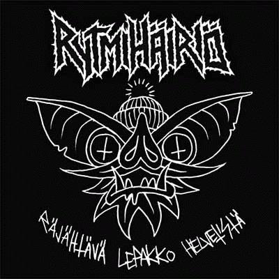 Rytmihäiriö : Räjähtävä Lepakko Helvetistä